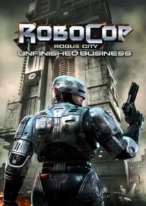 Capa do RoboCop Rogue City Unfinished Business Torrent PC